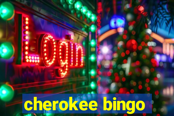 cherokee bingo