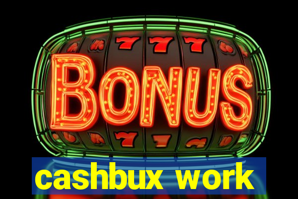 cashbux work