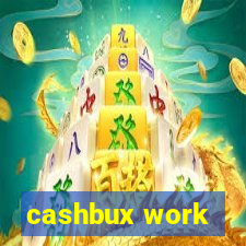 cashbux work