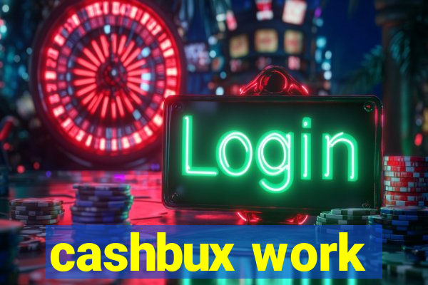 cashbux work