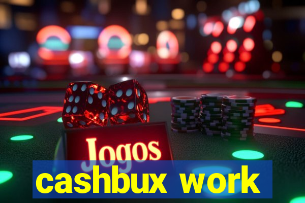 cashbux work