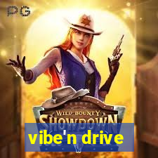 vibe'n drive