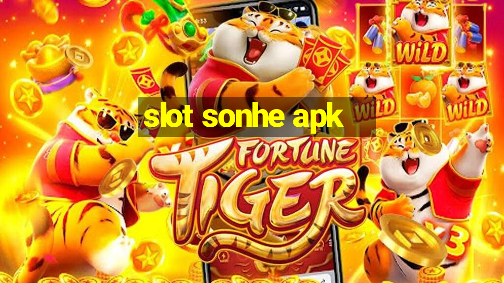 slot sonhe apk