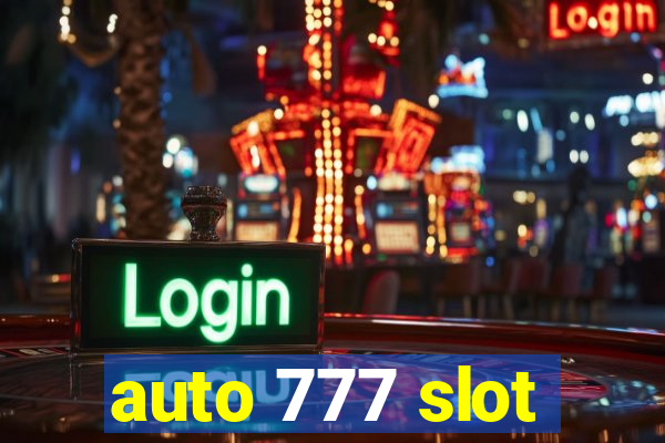 auto 777 slot