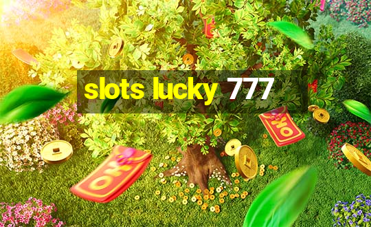 slots lucky 777