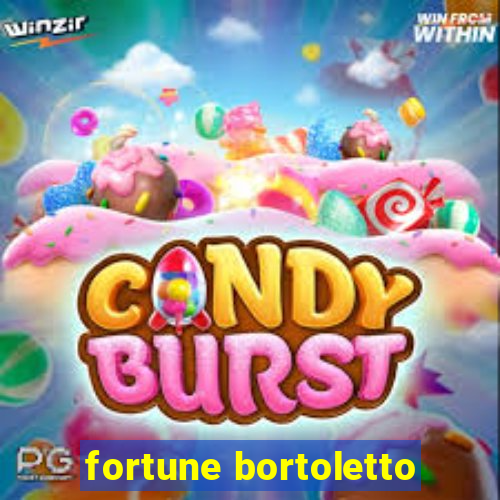 fortune bortoletto