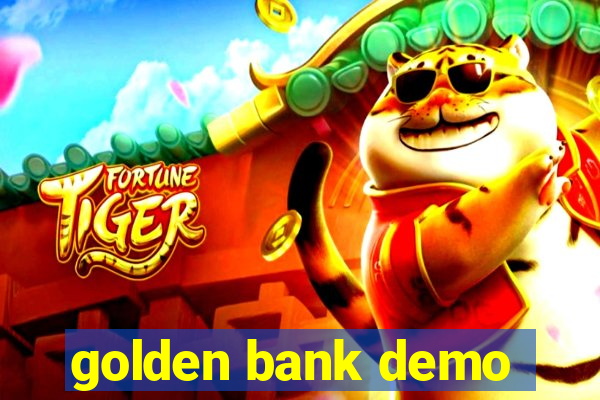 golden bank demo