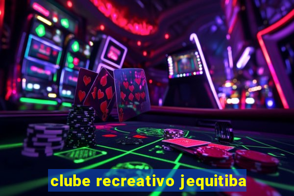 clube recreativo jequitiba