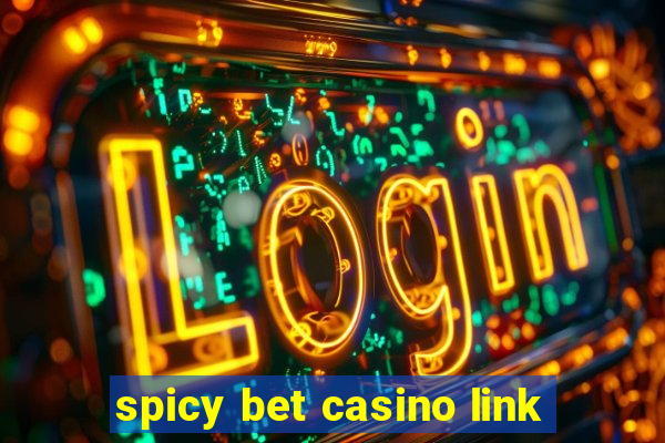 spicy bet casino link