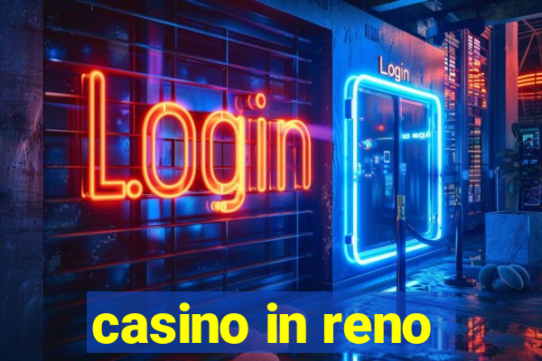 casino in reno