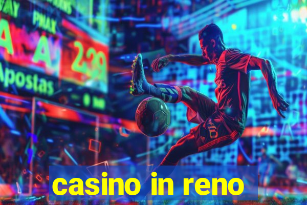 casino in reno