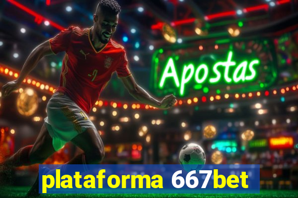 plataforma 667bet