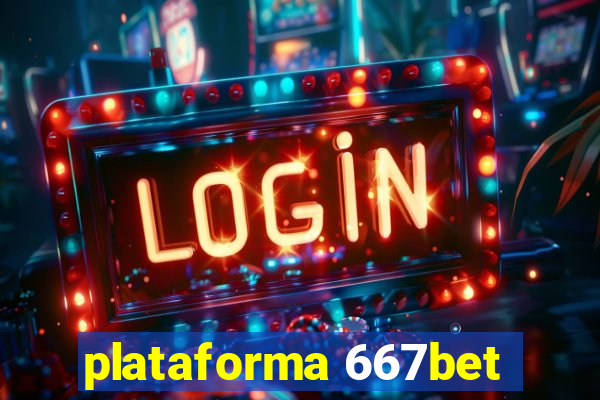 plataforma 667bet