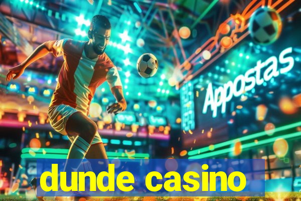 dunde casino