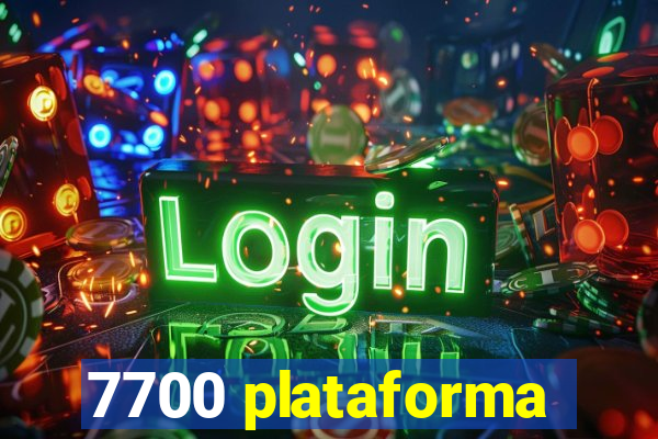 7700 plataforma