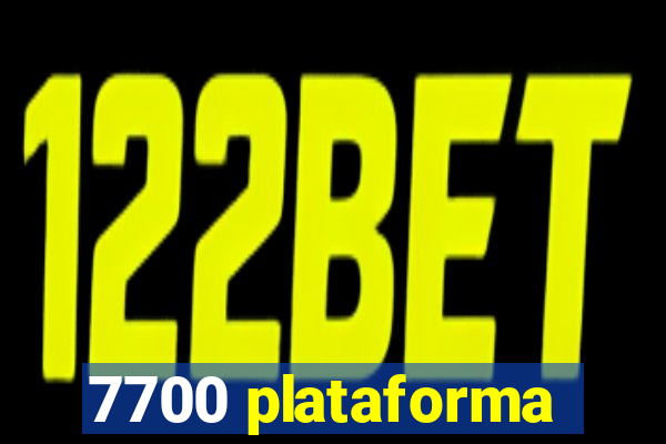 7700 plataforma