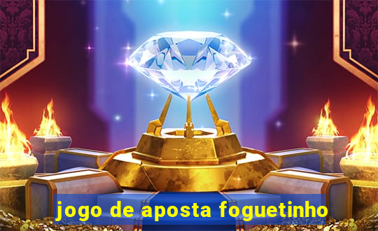 jogo de aposta foguetinho