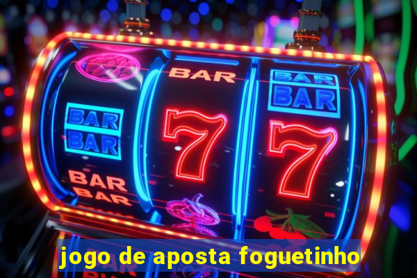 jogo de aposta foguetinho