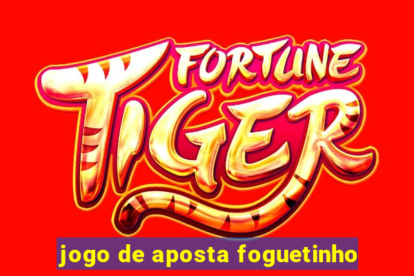 jogo de aposta foguetinho