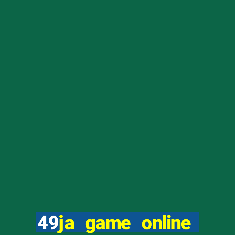 49ja game online casino slots