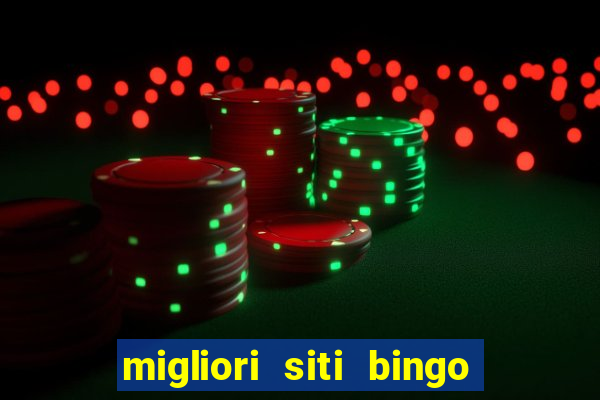 migliori siti bingo con soldi veri