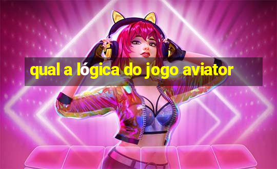 qual a lógica do jogo aviator