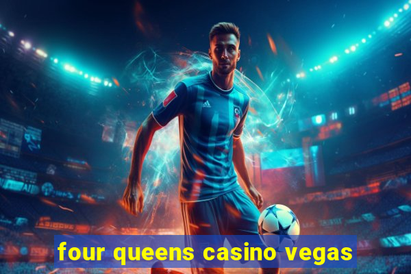 four queens casino vegas