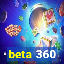 beta 360