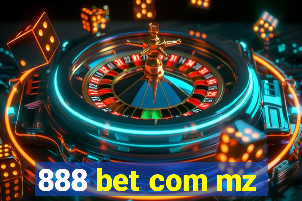 888 bet com mz