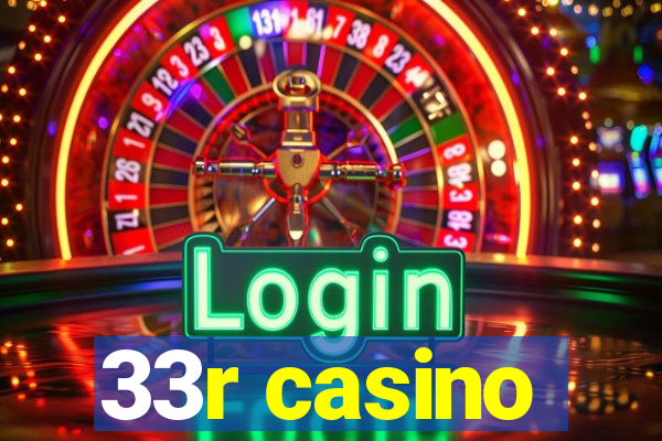 33r casino