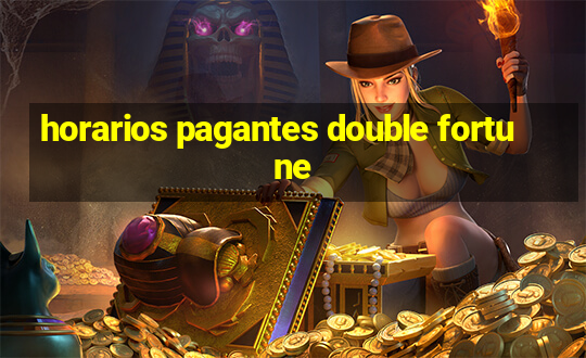 horarios pagantes double fortune