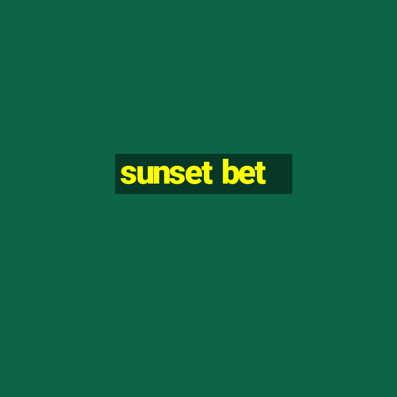 sunset bet