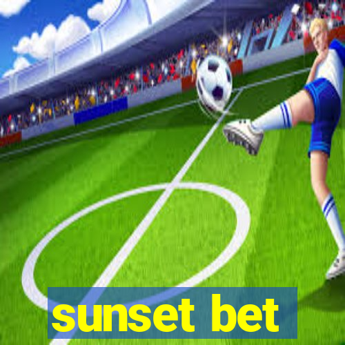 sunset bet