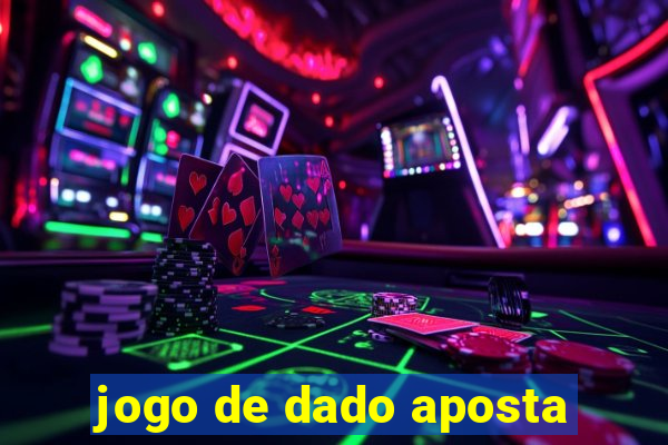 jogo de dado aposta