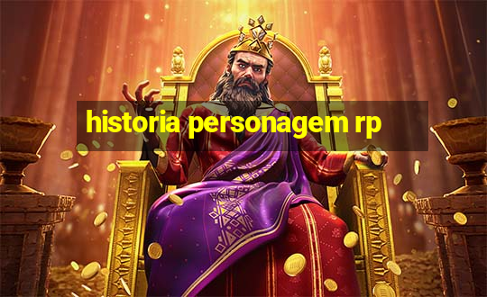 historia personagem rp