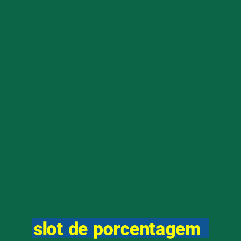 slot de porcentagem