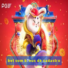 bet com b?nus de cadastro