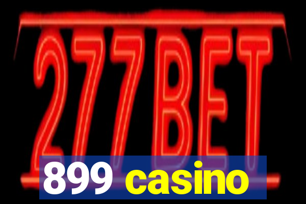 899 casino