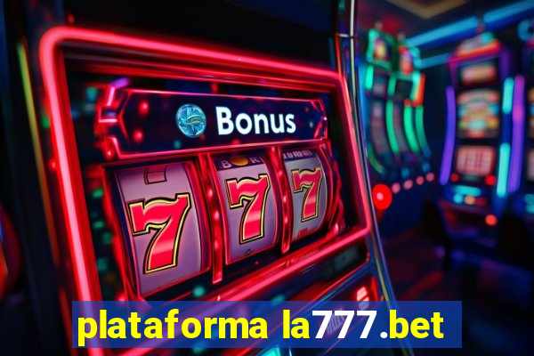 plataforma la777.bet