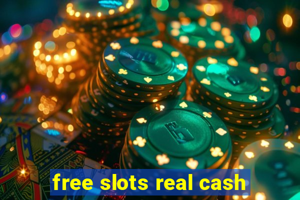 free slots real cash