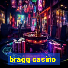 bragg casino