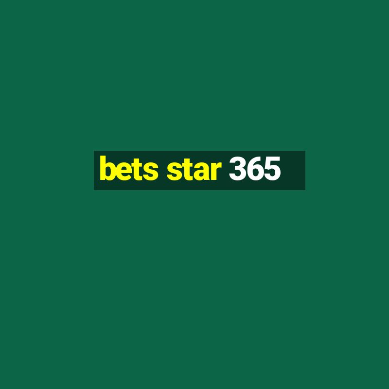 bets star 365