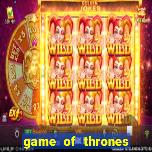 game of thrones 243 win ways slot review