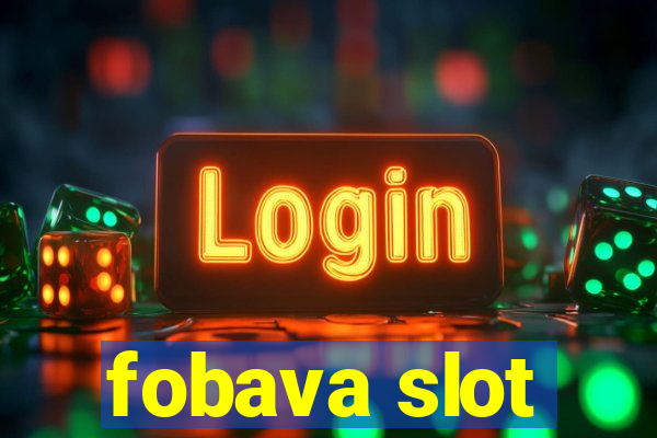 fobava slot