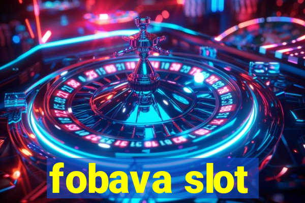 fobava slot