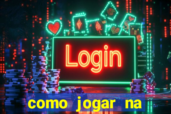 como jogar na teimosinha da lotofacil