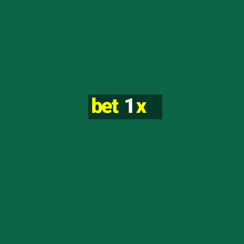 bet 1 x