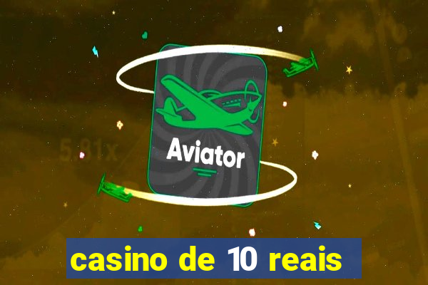 casino de 10 reais