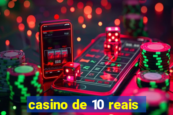 casino de 10 reais