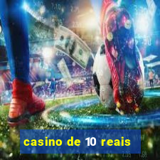 casino de 10 reais